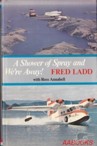 A Shower of Spray and We're Away! by Fred Ladd