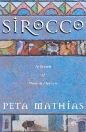 Sirocco; In Search of Moorish Flavours