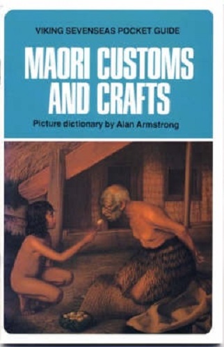 Maori Customs and Crafts Picture Dictionary by Alan Armstrong