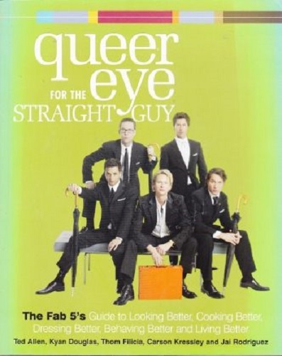 Queer Eye for the Straight Guy The Fab 5's Guide