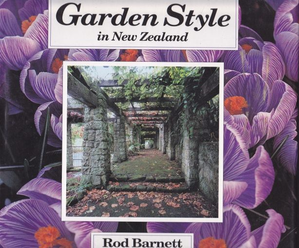 Garden style in New Zealand by Rod Barnett