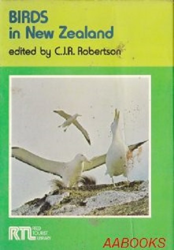 Birds in New Zealand edited by C J R Robertson