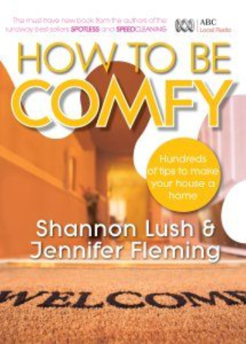 How To Be Comfy by Shannon Lush & Jennifer Fleming
