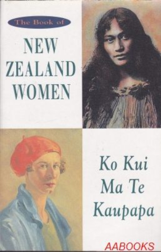 The Book of New Zealand Women Ko Kui Ma Te Kaupapa