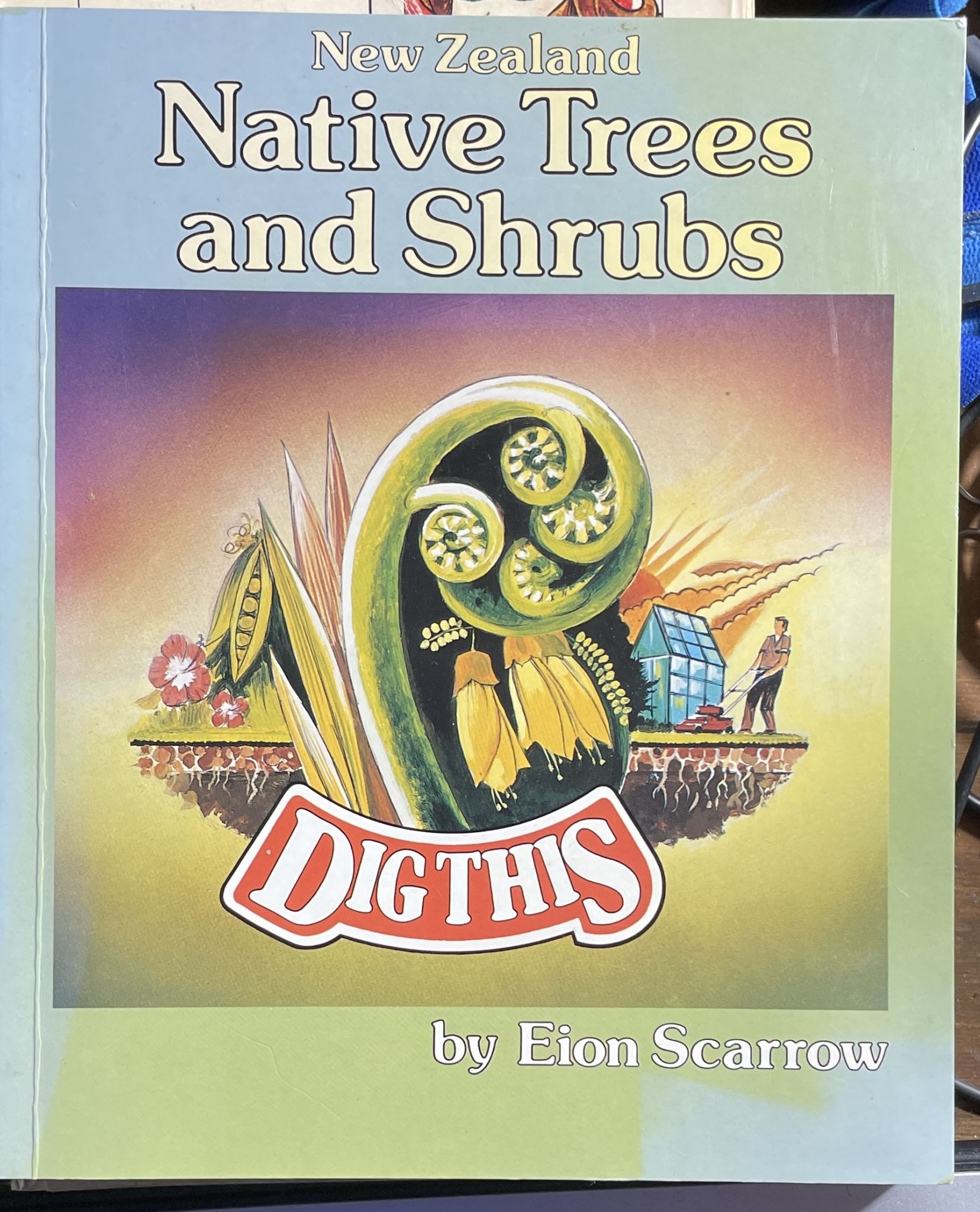 New Zealand Native Trees and Shrubs by Eion Scarrow