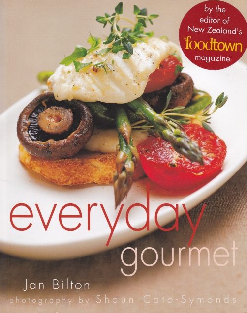 Everyday Gourmet By Jan Bilton