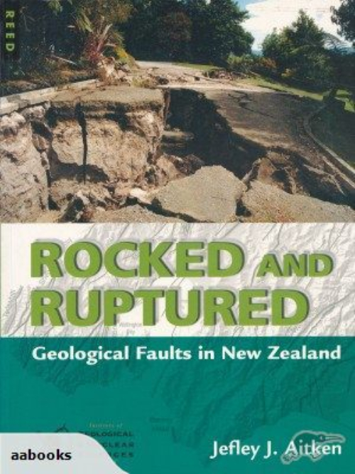 Rocked and Ruptured Geological Faults in New Zealand by Jefley J. Aitken