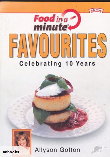 Food in a Minute Favourites Celebrating 10 years