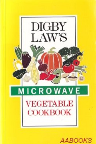 Digby Law's Microwave Vegetable cookbook
