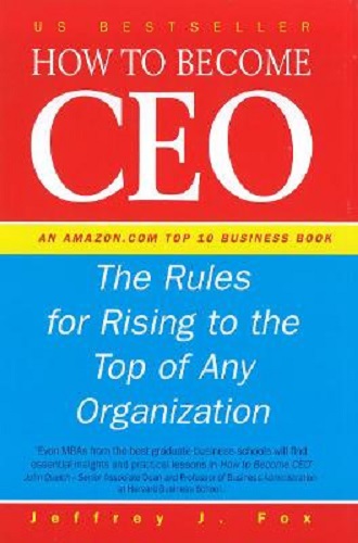 Image for How to Become CEO: The Rules for Rising to the Top of Any Organisation How to Become CEO: The Rules for Rising to the Top of Any Organisation