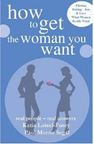 How to get the Man/Woman you want (2 books in 1)