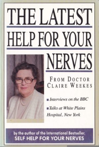 The Latest Help for Your Nerves by Claire Weekes