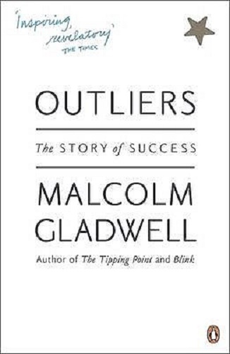 Outliers The Story of Success by Malcolm Gladwell