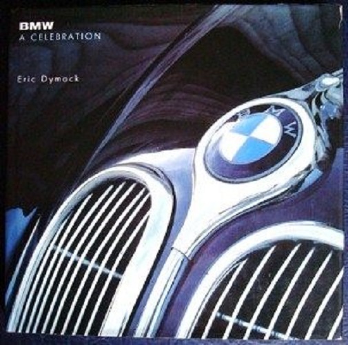 BMW A Celebration Eric Dymock