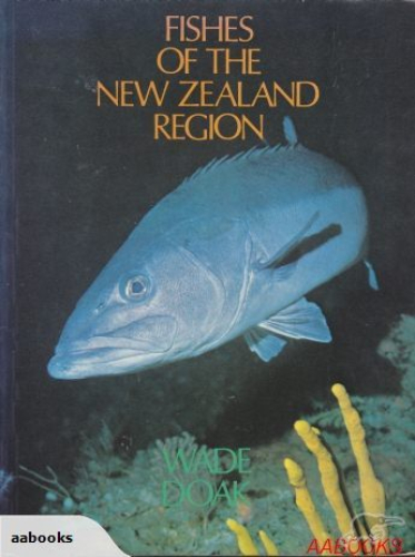 Fishes of the New Zealand Region by Wade Doak