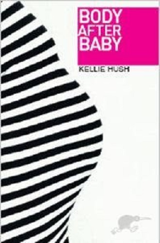 My Body After Baby by Kellie Hus