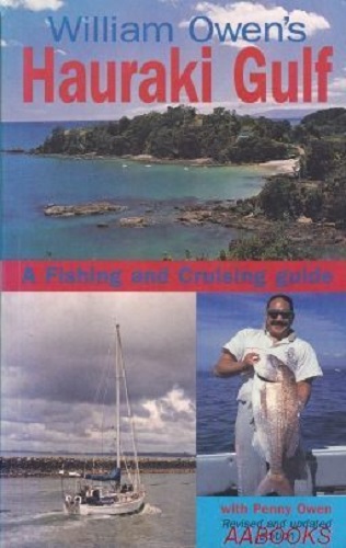 William Owen's Hauraki Gulf A Fishing & Cruising Guide