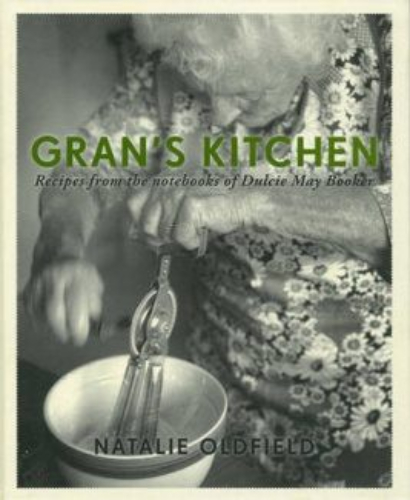 Gran's Kitchen: Recipes by Dulcie May Booker