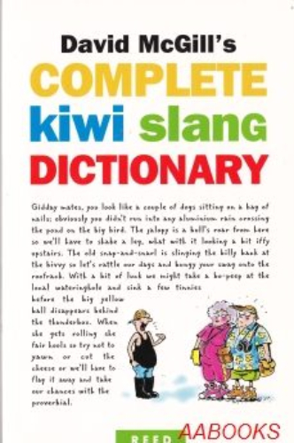 David McGill's Complete Kiwi Slang Dictionary