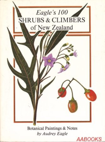 Eagle's 100 shrubs & climbers of New Zealand