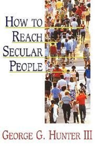 How to reach secular people by George G. Hunte