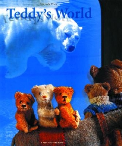 Teddy's World by Mirja de Vries and Joost Elffers