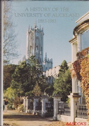 A History of the University of Auckland 1883-1983
