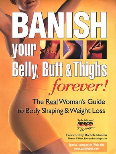 Banish Your Belly, Butt and Thighs forever