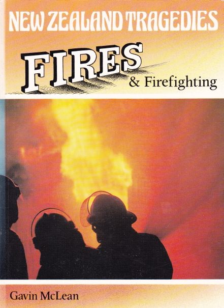 New Zealand Tragedies: Fires and Firefighting