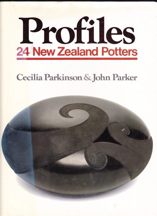 Profiles 24 New Zealand Potters by Cecilia Parkinson and John Parker