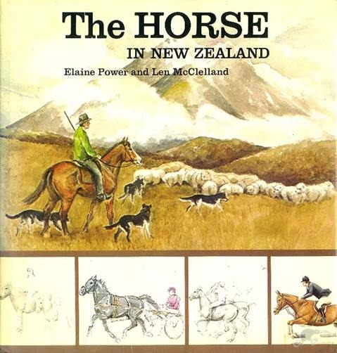 The Horse in New Zealand by Elaine Power and Len McClelland