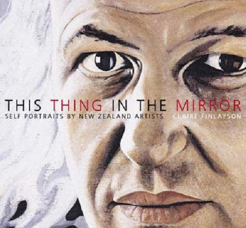 This Thing in the Mirror Self Portraits by New Zealand Artists Claire Finlayson