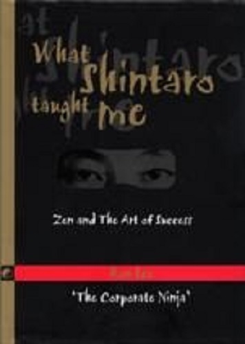 What Shintaro Taught Me Zen and The Art of Success The Corporate Ninja Ron Lee