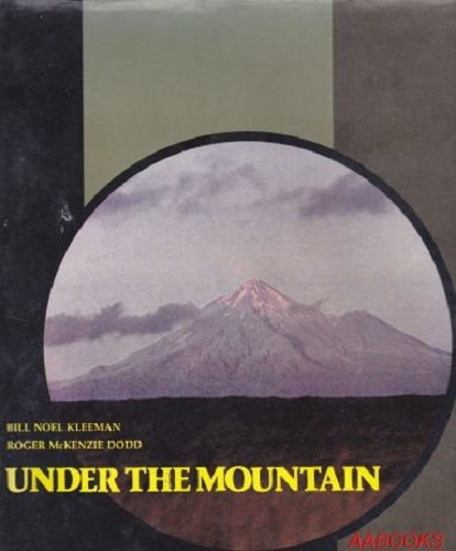Under the Mountain by Bill Noel Kleeman