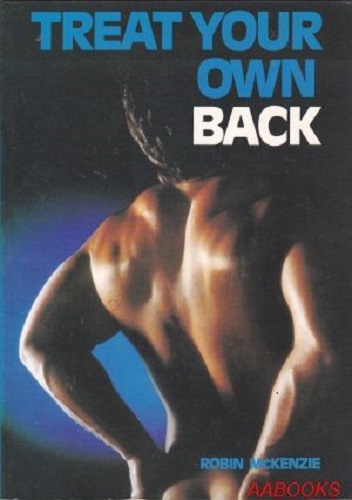Treat your own Back by Robin McKenzie 4th Edition