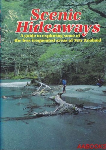 Scenic Hideaways Exploring Some of the Less Frequented Areas of New Zealand