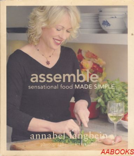 Assemble Sensational food made simple by Annabel Langbein