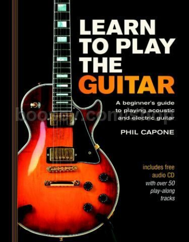 Learn to Play the Guitar with CD by Phil Capone