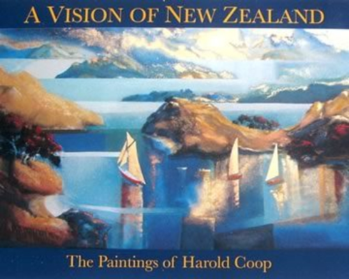 A Vision of New Zealand Paintings of Harold Coop