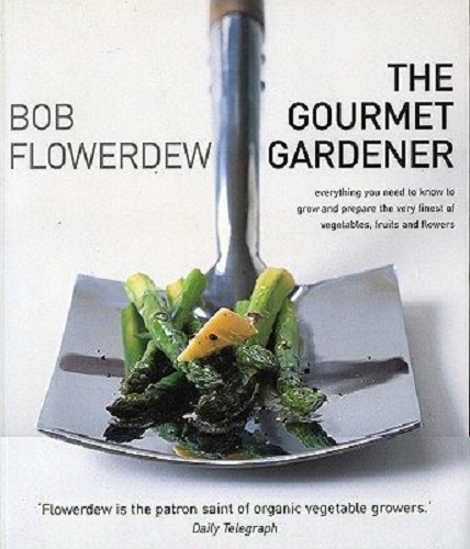 The Gourmet Gardener by Bob Flowerdew