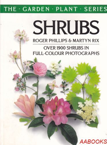 Shrubs: Over 1900 Shrubs in Full-Colour Photograph