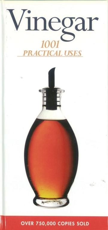 Vinegar 1001 Practical Uses
