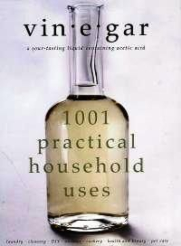 Vinegar 1001 Practical Household Uses