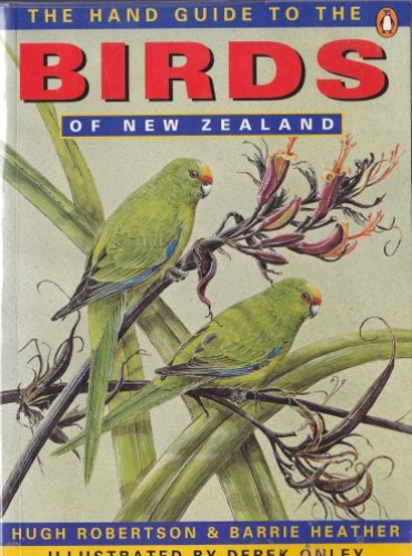 The Hand Guide to the Birds of New Zealand by Hugh Robertson & Barrie Heather