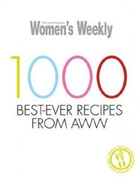 1000 Best-Ever Recipes from AWW (HB)