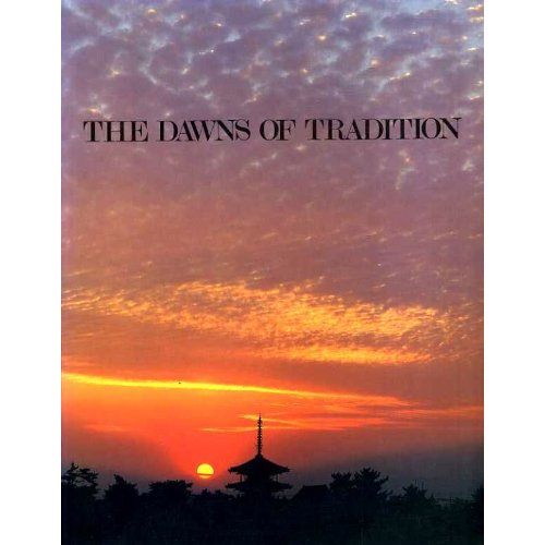The Dawns of Tradition by Teiji & Gregory Clark Itoh