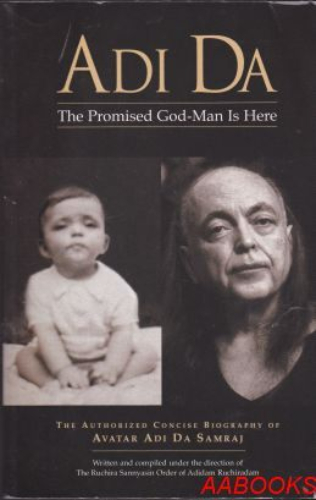 Adi Da The Promised God-Man is Here