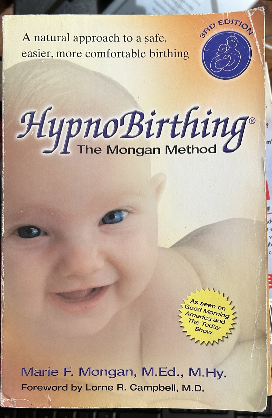 HypnoBirthing: The Mongan Method: A natural approach to a safe, easier, more comfortable birthing (3rd Edition)