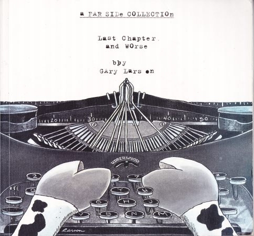 A Far Side Collection Last Chapter an Worse by Gary Larson