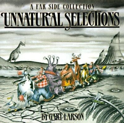 A Far Side Collection Unnatural Selections by Garyt Larson
